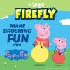 First Firefly Peppa Pig Training Kit, Light Up Toothbrush with Extra Soft Bristles and Natural Strawberry Flavor Training Toothpaste, 1.75 oz